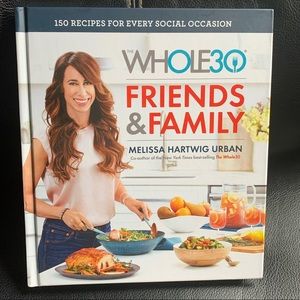 Cookbook: The Whole30: Friends & Family by Melissa Hartwig Urban